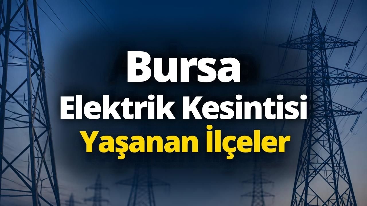 Bursa elektrik kesintisi 21-22 Eylül! UEDAŞ elektrik kesintisi programı