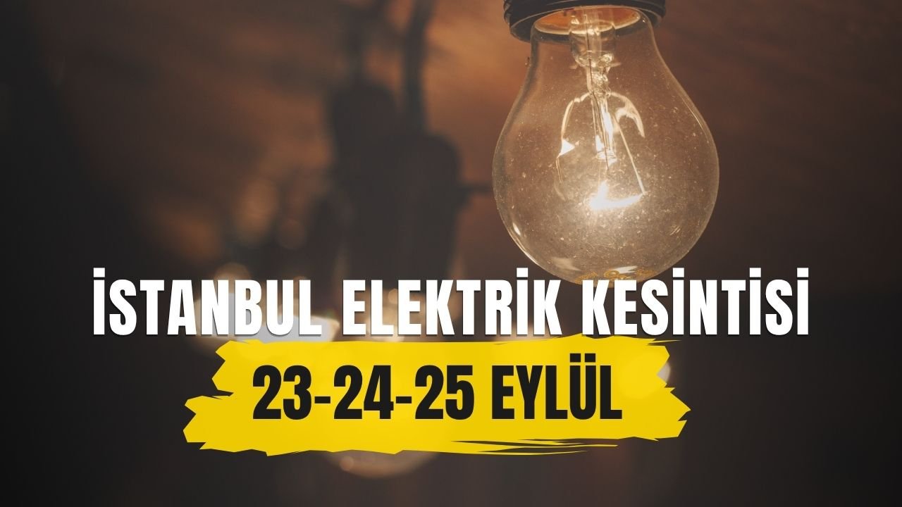 İstanbul elektrik kesintisi 23-24-25 Eylül! BEDAŞ AYEDAŞ İstanbul'da elektrik kesintisi programı