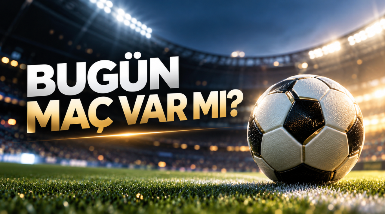 Bugün maç var mı? 26 Eylül Cumartesi bugünkü maçlar ve canlı yayın kanal bilgileri