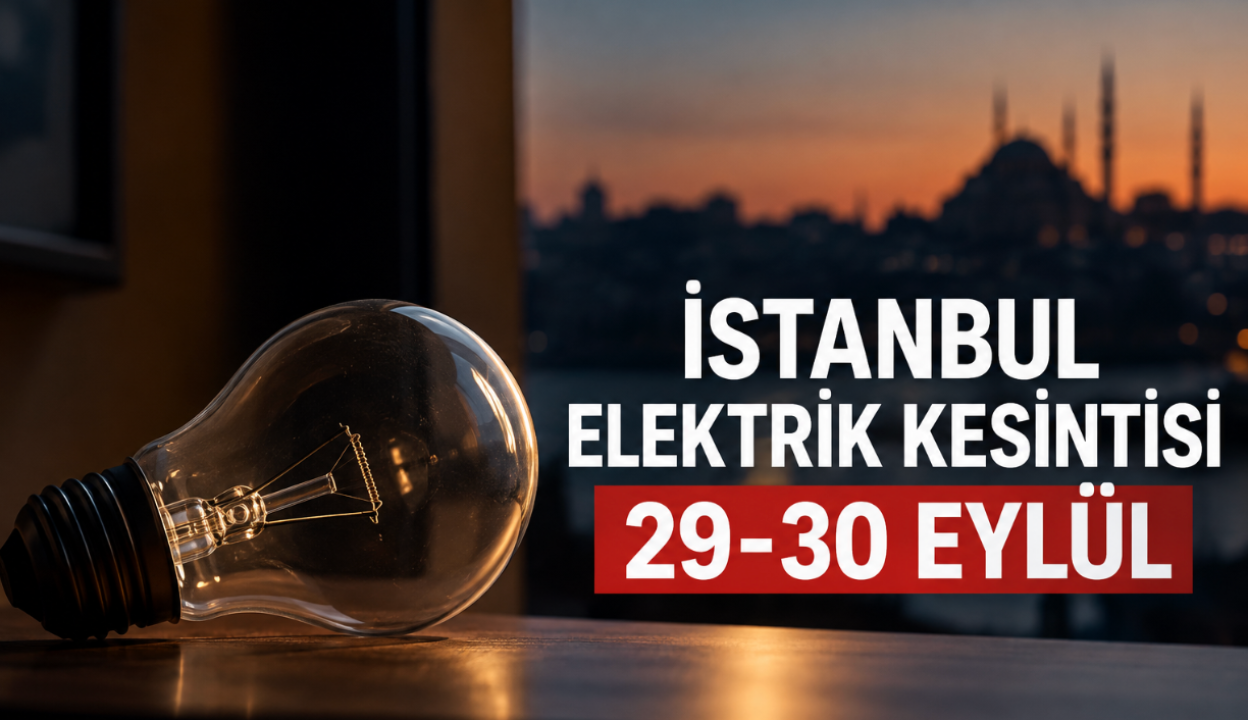 İstanbul elektrik kesintisi 29-30 Eylül BEDAŞ (Bakırköy, Bayrampaşa, Esenyurt, Küçükçekmece, Sarıyer, Beşiktaş, Eyüpsultan, Arnavutköy, Bağcılar, Beylikdüzü, Gaziosmanpaşa, Avcılar, Başakşehir planlı kesinti)