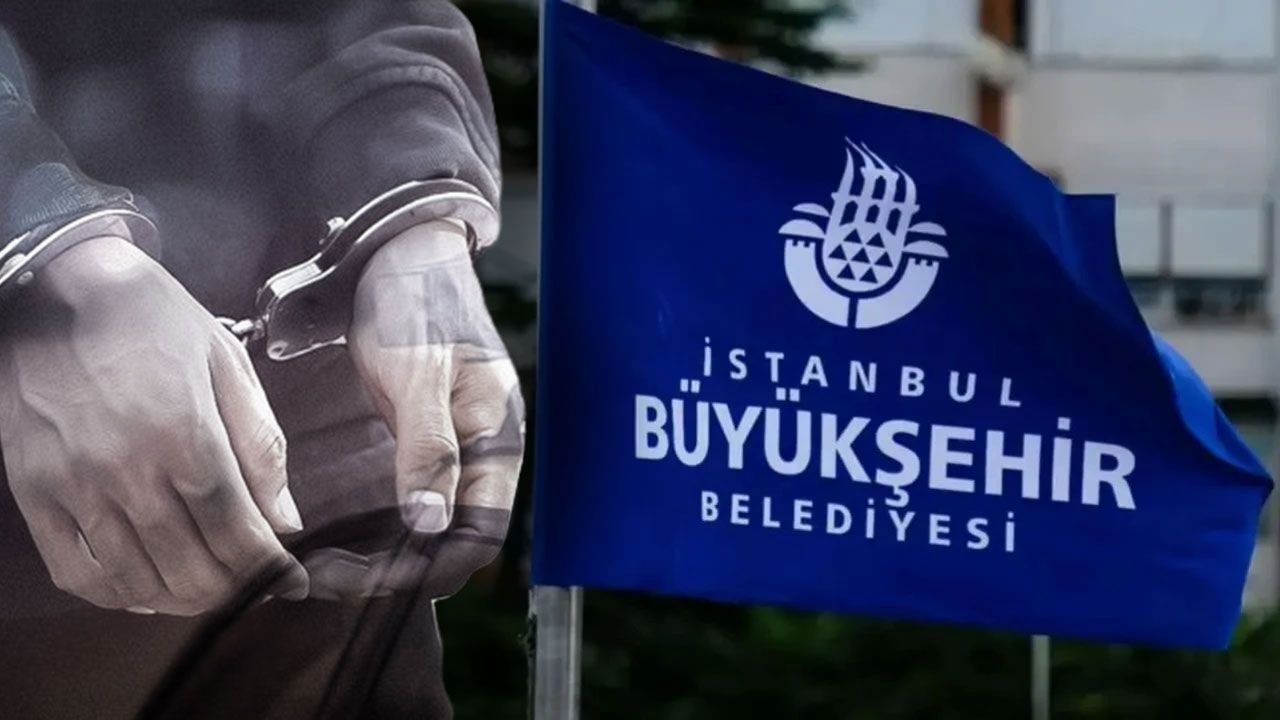 İBB soruşturmasında yeni gelişme! 6 şüpheli tutuklandı