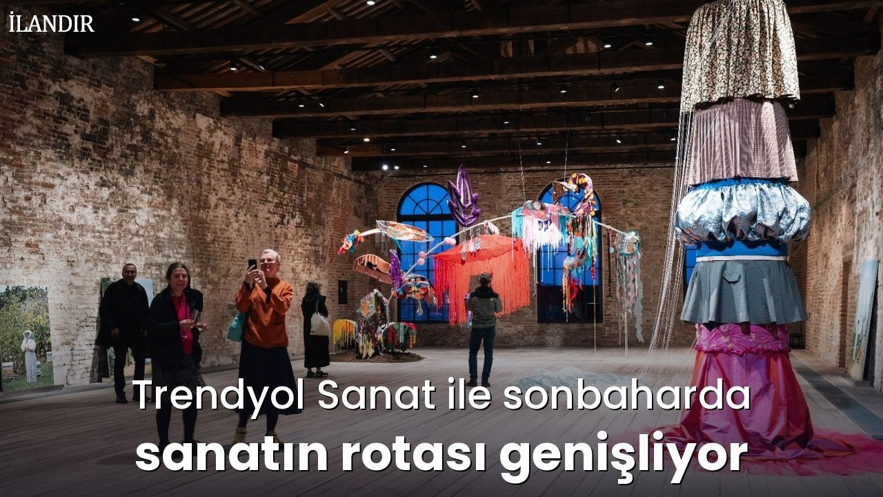 Trendyol Sanat ile sonbaharda sanatın rotası genişliyor