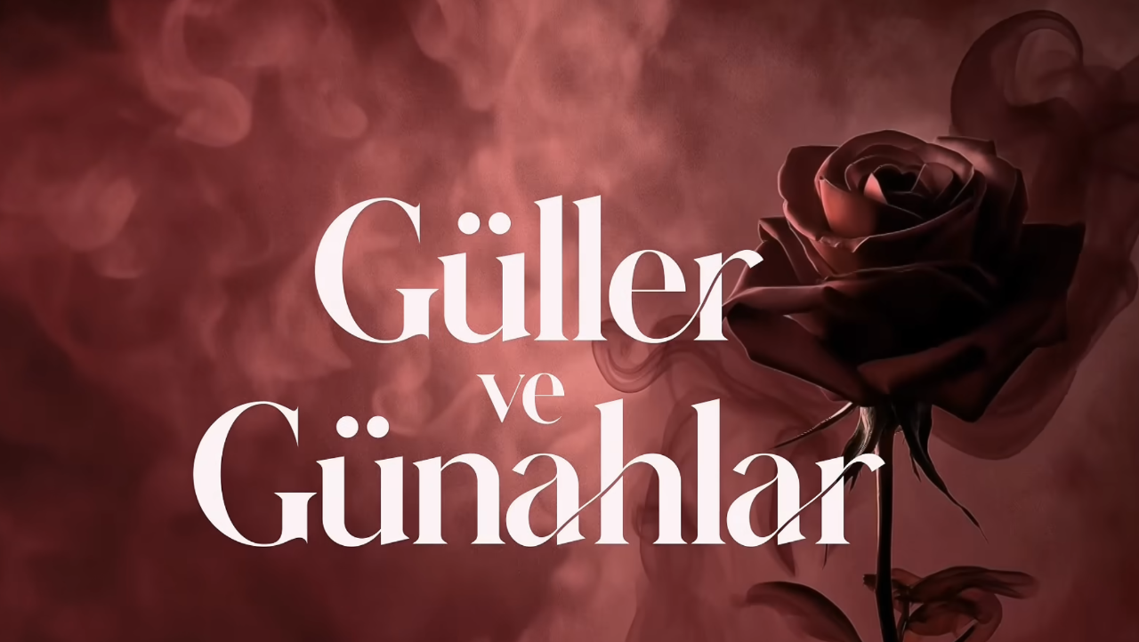 Güller ve Günahlar ne zaman başlıyor, yeni bölüm bu hafta mı? 2. sezon tarihi açıklandı