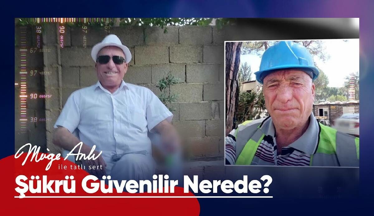 Müge Anlı Şükrü Güvenilir’e ne oldu? Güvenilir kimdir, kaç yaşında? Müge Anlı Şükrü Güvenilir’e ne oldu? Güvenilir kimdir, kaç yaşında?