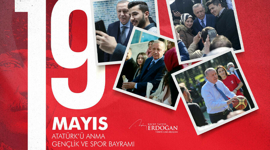 Cumhurbaşkanı Erdoğan’dan 19 Mayıs mesajı Cumhurbaşkanı Erdoğan’dan 19 Mayıs mesajı