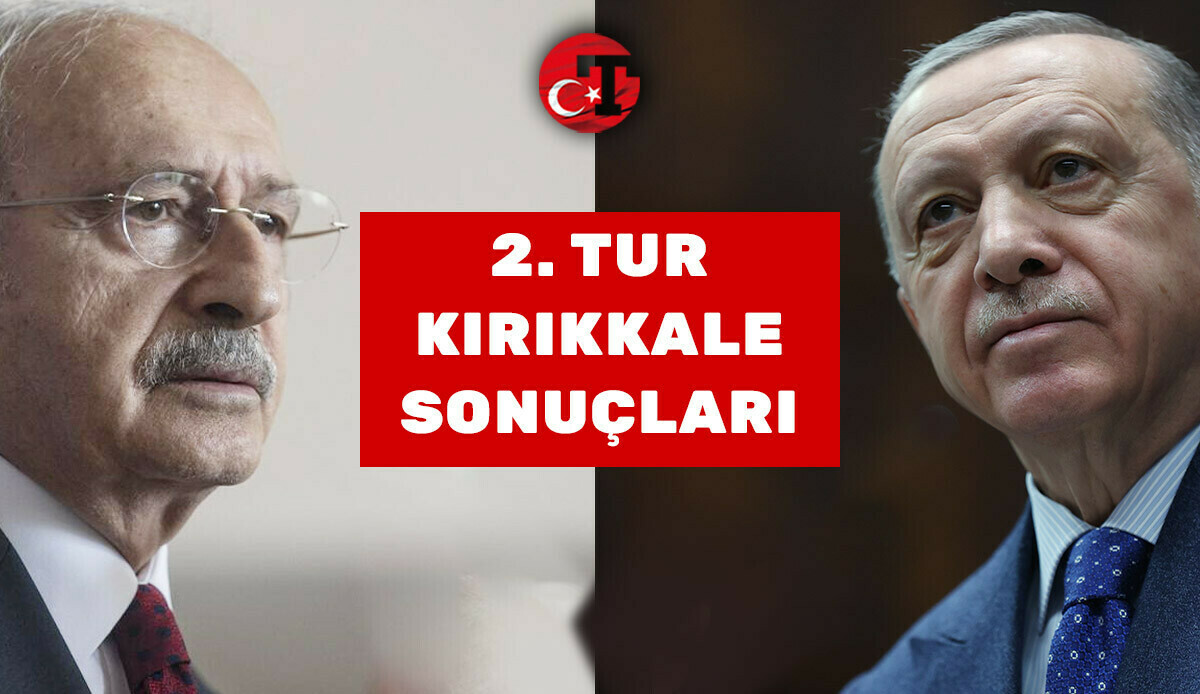 Kırıkkale seçimini yaptı: Cumhurbaşkanı adaylarının oy oranları belli oldu