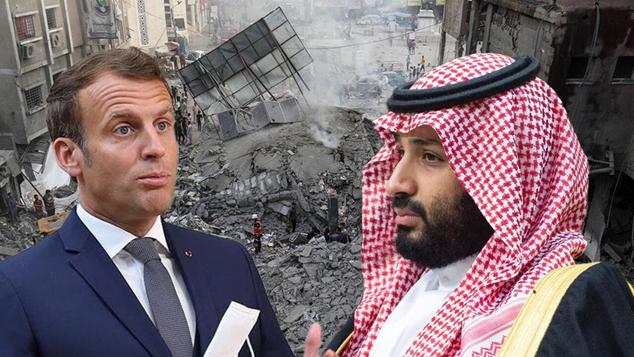 Macron ve Selman&#039;dan Gazze değerlendirmesi: Siviller korunmalı