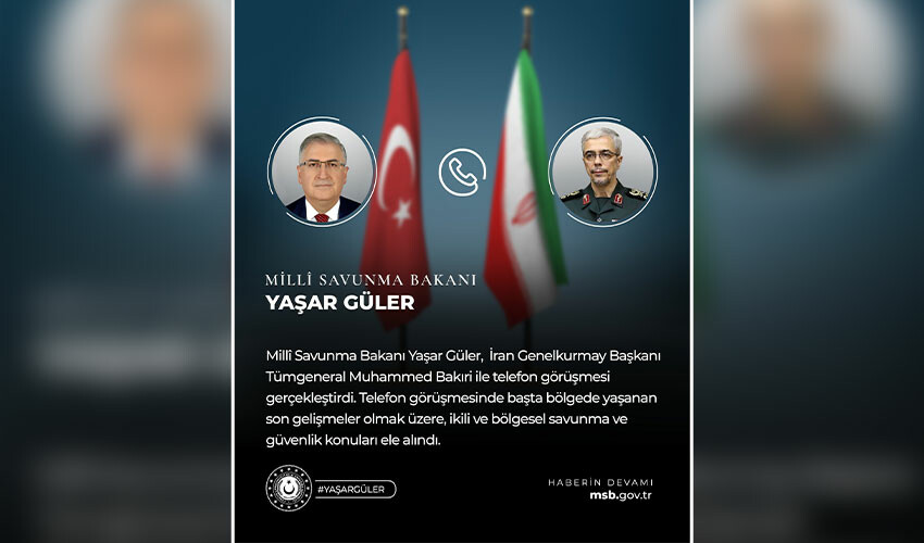 Bakan Güler İranlı mevkidaşıyla görüştü