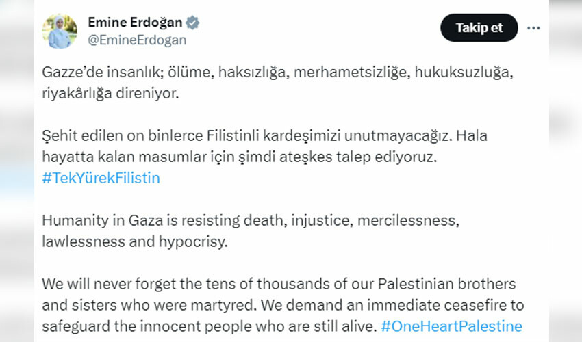 Emine Erdoğan'dan Gazze paylaşımı: Masumlar için ateşkes talep ediyoruz