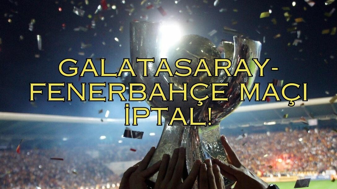 SÜPER KUPA MAÇI İPTAL Mİ EDİLDİ || Galatasaray - Fenerbahçe maçı iptal mi oldu, Galatasaray sahaya neden inmedi?