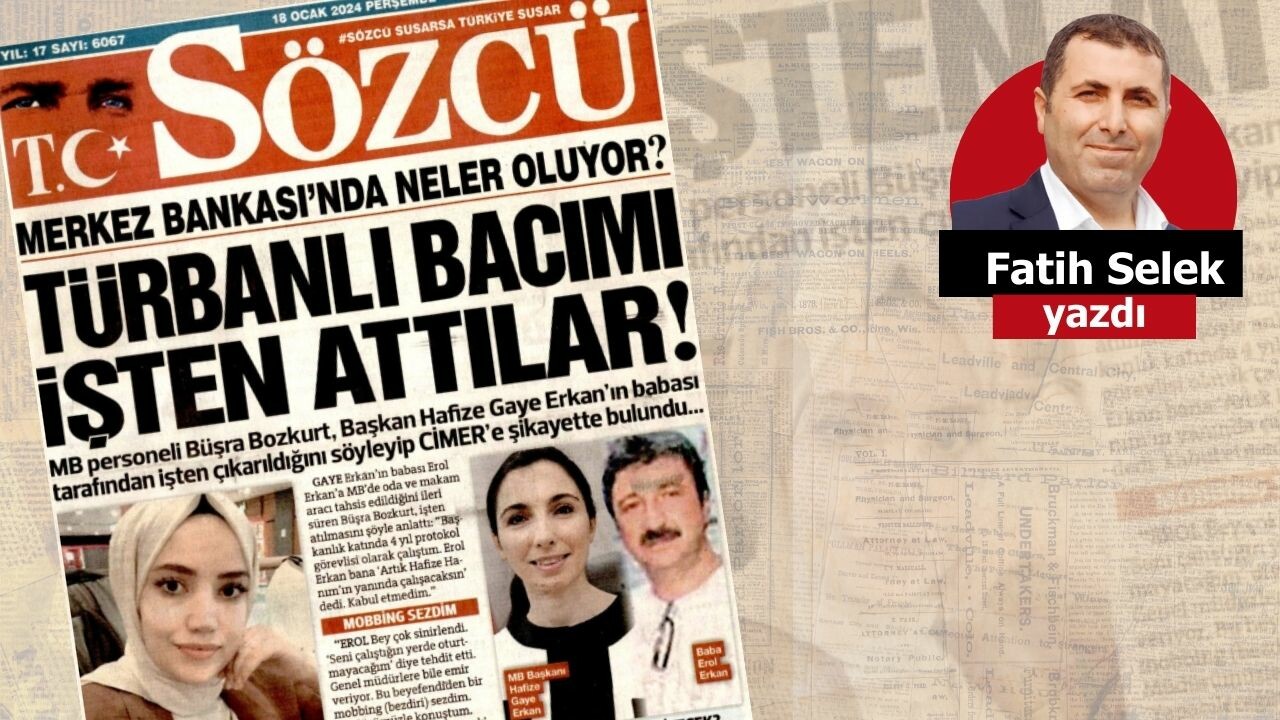 Fatih Selek yazdı: Sözcü o haberi niye yaptı?