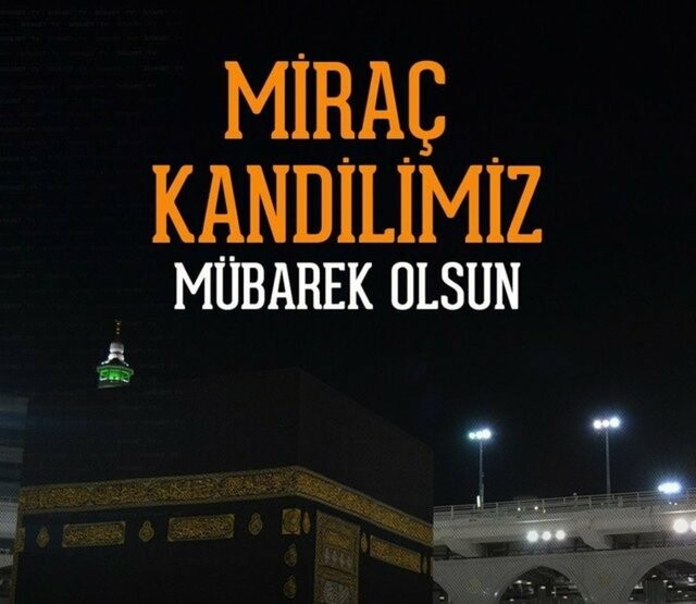 Miraç Kandili mesajları yazılı, resimli, dualı mesajlar... 2024 güncel anlamlı Miraç Kandili mesajı ve sözleri