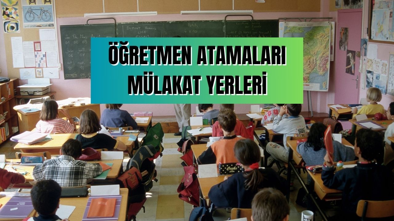 MEB öğretmen ataması mülakat yerleri Gaziantep, İstanbul, İzmir ve 17 il olarak açıklandı