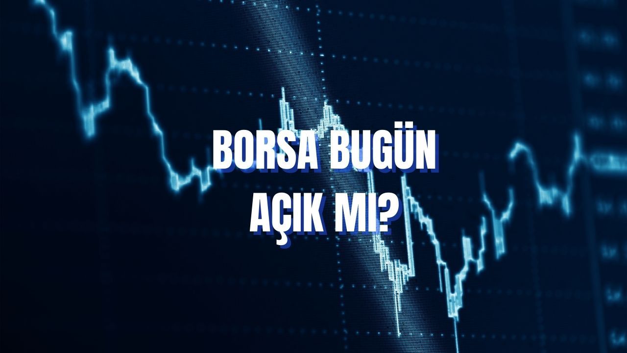 Borsa İstanbul, özel bankalar ile aynı sınıfta olması sebebiyle bugün ve yarın açık olacak
