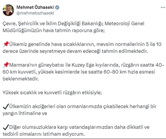 Bakan Özhaseki'den Hava sıcaklığı uyarısı! Mevsim normallerinin 5 ila 10 derece üstünde olacak Bakan Özhaseki'den Hava sıcaklığı uyarısı! Mevsim normallerinin 5 ila 10 derece üstünde olacak - 3. Resim