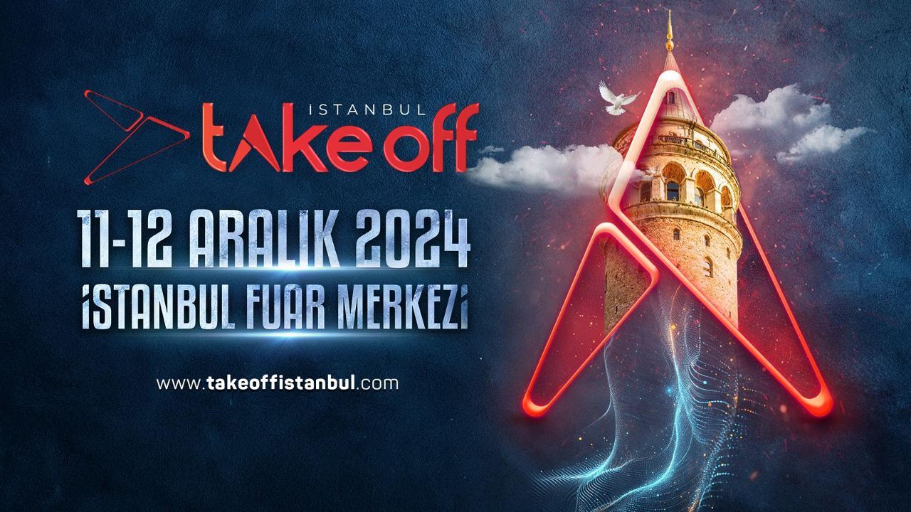 Girişimcilik ve teknolojinin zirvesi “Take Off İstanbul”a hazırlanın!