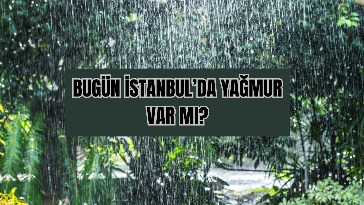 AKOM uyarısına göre bugün öğleden sonra İstanbul'da gök gürültülü yağış bekleniyor - Haberler