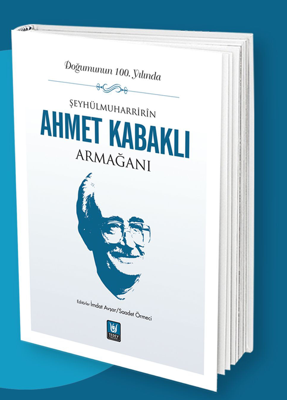 Şeyhülmuharririn’e 100. yıl armağanı: Ahmet Kabaklı Türkiye'dir! - 2. Resim
