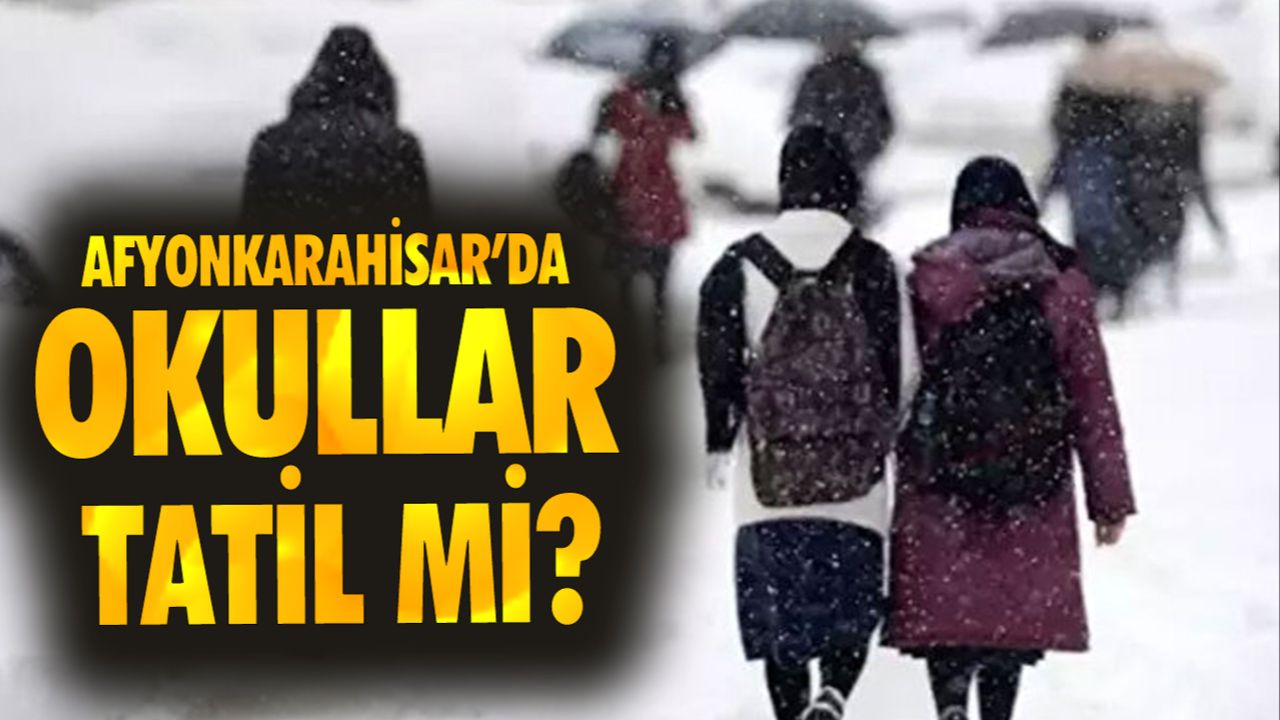 Afyonkarahisar&#039;da okullar tatil mi? Afyon hava durumu belli oldu, valilik uyardı