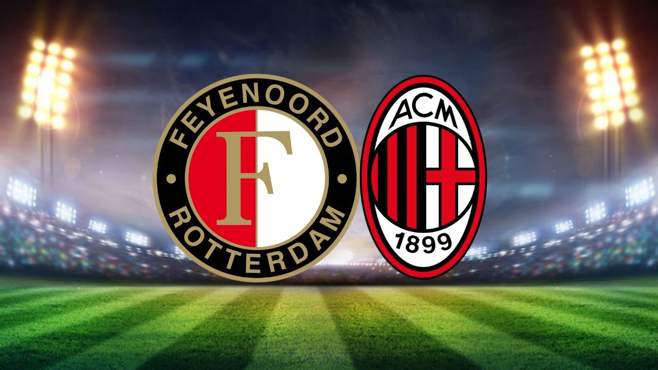 Yayınlayan kanal belli oldu: Feyenoord Milan maçı saat kaçta, nereden izlenir? 