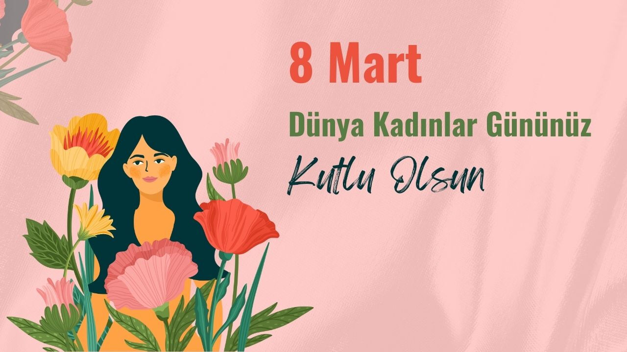En anlamlı, resimli 8 Mart Dünya Kadınlar Gününüz kutlu olsun mesajları! - 4. Resim