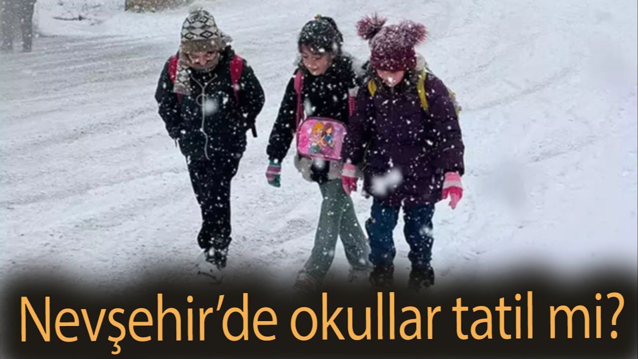 Nevşehir&#039;de okullar tatil mi? 20 Mart Nevşehir&#039;de okullar tatil mi?