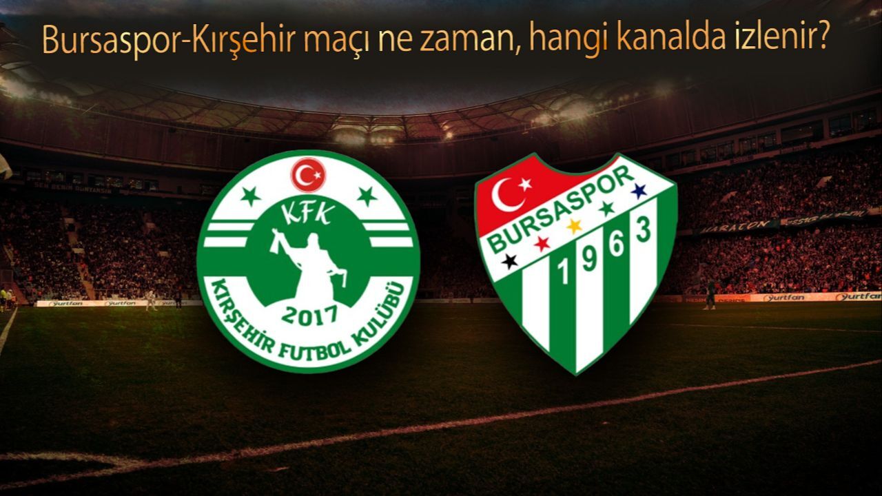 Bursaspor-Kırşehir maçı ne zaman, hangi kanalda izlenir? Kırşehir amatör kümeye düşmek istemiyor