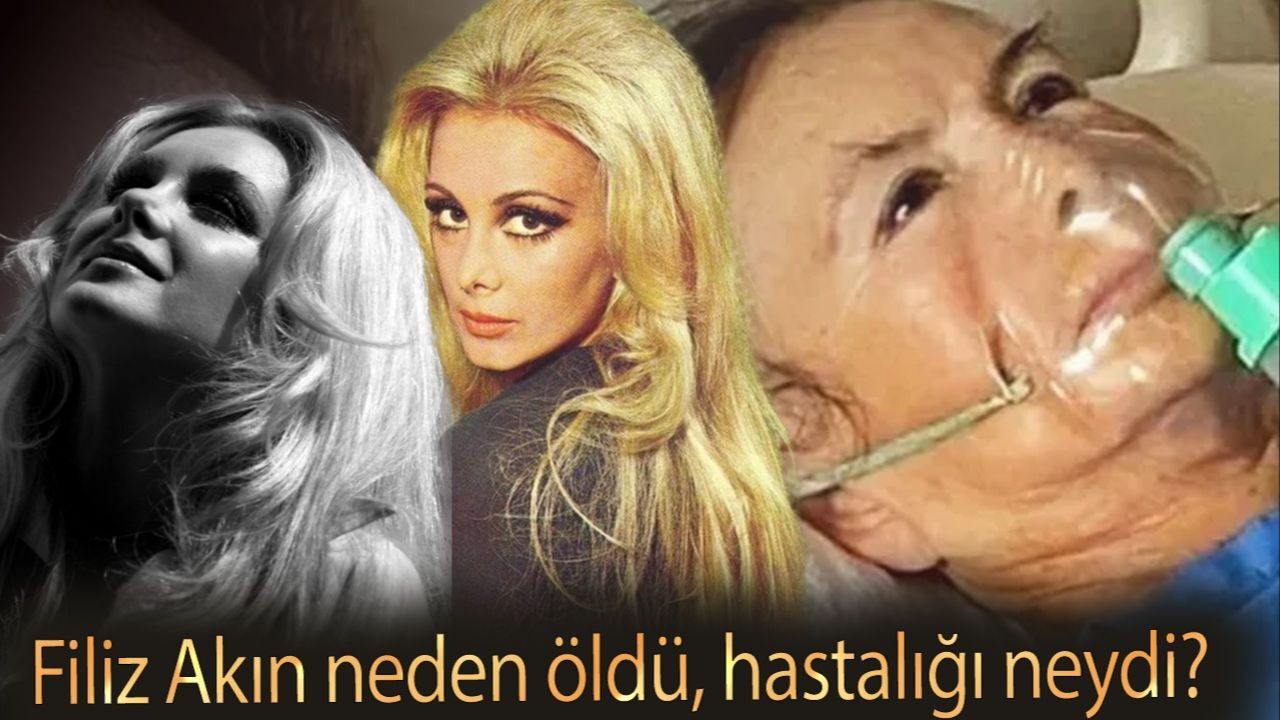 Filiz Akın neden öldü, hastalığı neydi? Filiz Akın kimdir, nereli?