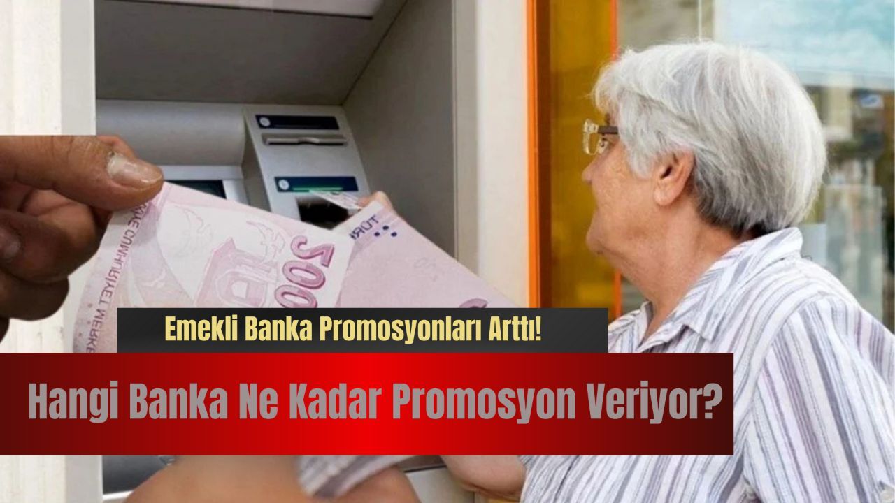 Emekli banka promosyon tutarlarında değişiklik! Hangi banka ne kadar promosyon veriyor? Emekli banka promosyon tutarlarında değişiklik! Hangi banka ne kadar promosyon veriyor?