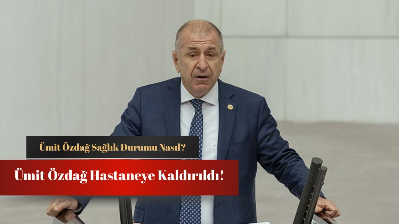 Ümit Özdağ sağlık durumu nasıl, hastalığı ne? Zafer Partisi Genel Başkanı hastaneye kaldırıldı! Ümit Özdağ sağlık durumu nasıl, hastalığı ne? Zafer Partisi Genel Başkanı hastaneye kaldırıldı!