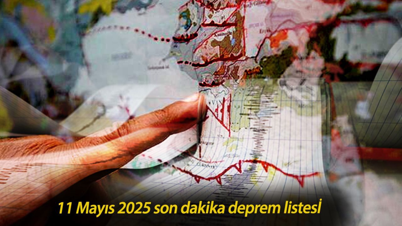 11 Mayıs 2025 son dakika deprem listesi... Az önce deprem mi oldu? 11 Mayıs 2025 son dakika deprem listesi... Az önce deprem mi oldu?