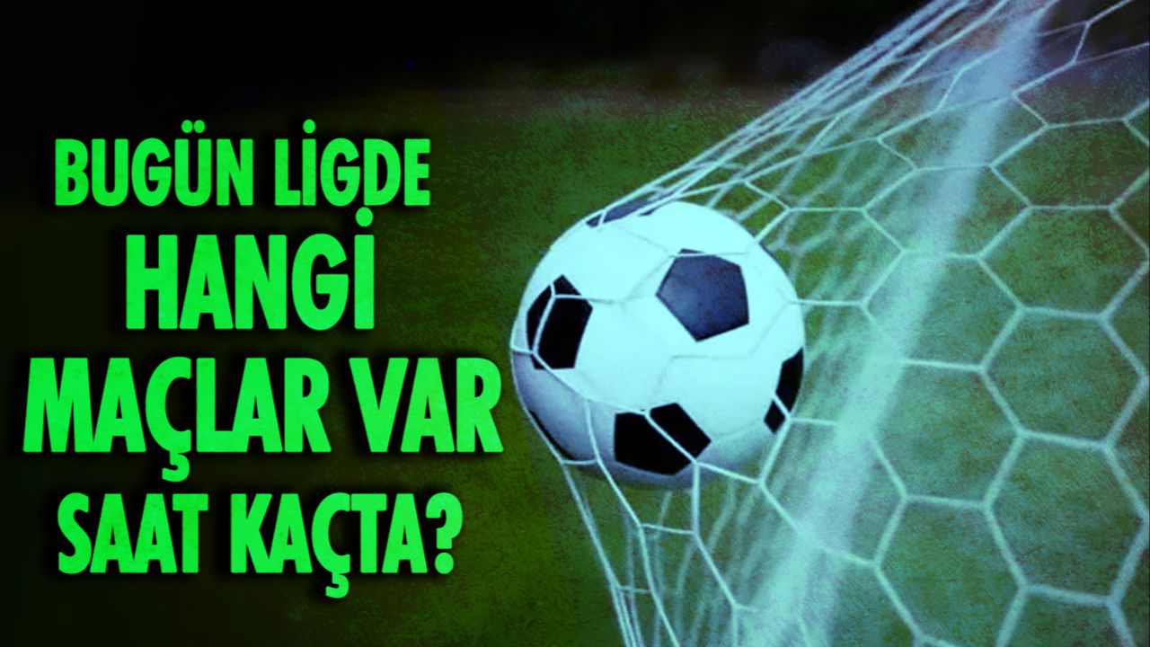 Bugün maç var mı? Şampiyonluk yolunda nefesler tutuldu Bugün maç var mı? Şampiyonluk yolunda nefesler tutuldu