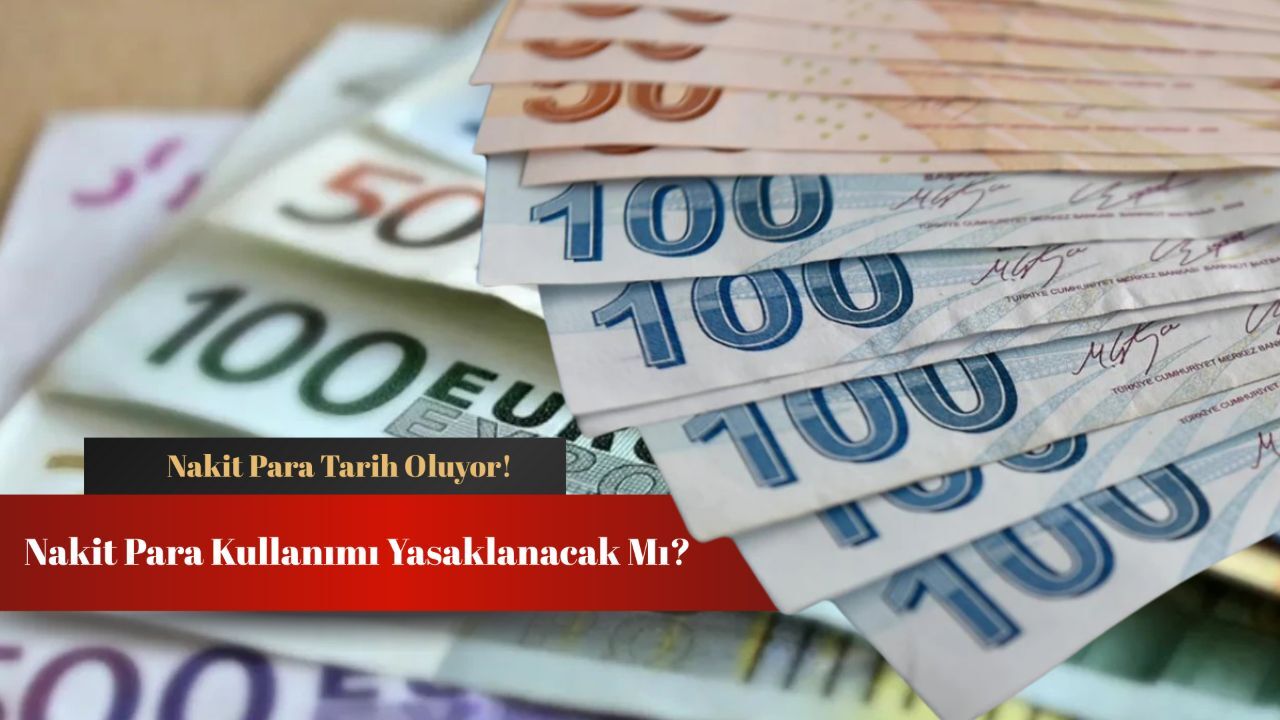 Nakit paralar tarihe karışıyor! Nakit para kullanımı yasaklanacak mı? Nakit paralar tarihe karışıyor! Nakit para kullanımı yasaklanacak mı?