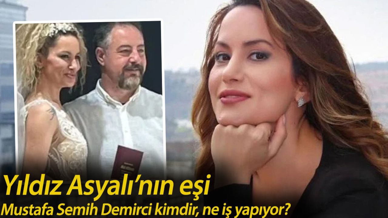Yıldız Asyalı’nın eşi Mustafa Semih Demirci kimdir, ne iş yapıyor? Sessiz sedasız evlendiler Yıldız Asyalı’nın eşi Mustafa Semih Demirci kimdir, ne iş yapıyor? Sessiz sedasız evlendiler