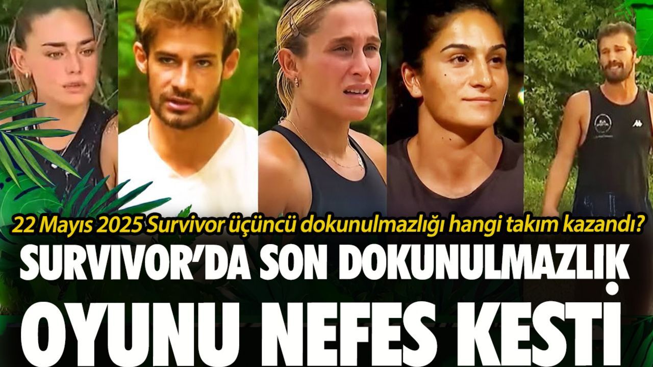 Survivor'da son dokunulmazlık oyunu nefes kesti! 22 Mayıs 2025 Survivor üçüncü dokunulmazlığı hangi takım kazandı, eleme adayı kim oldu? Survivor'da son dokunulmazlık oyunu nefes kesti! 22 Mayıs 2025 Survivor üçüncü dokunulmazlığı hangi takım kazandı, eleme adayı kim oldu?