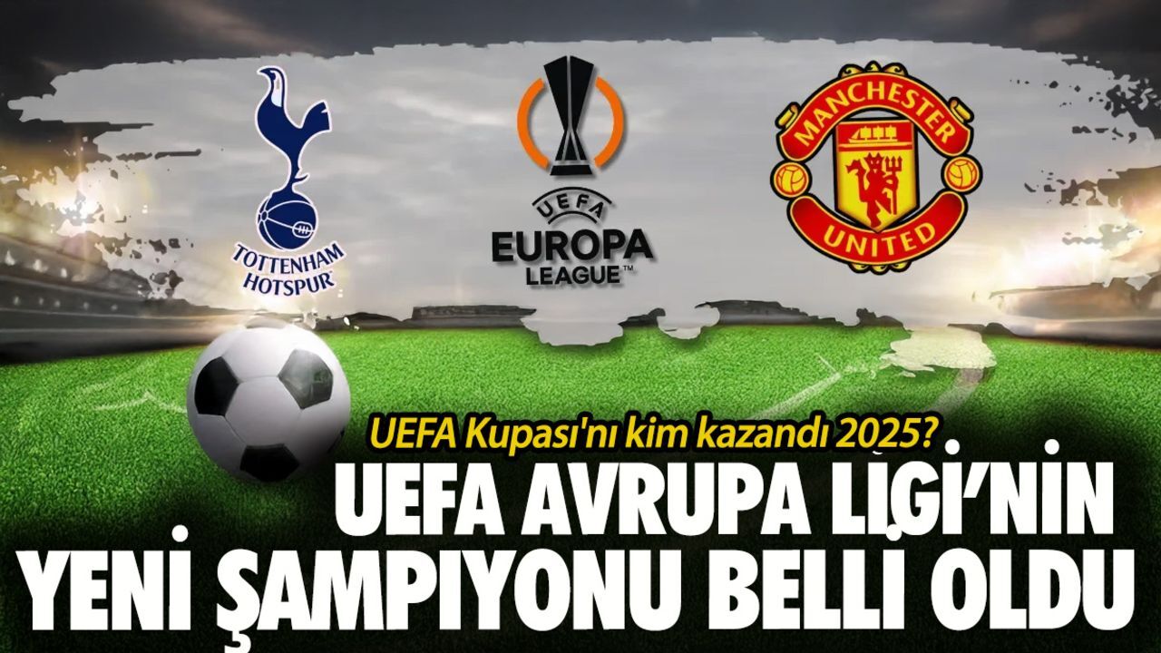 UEFA Kupası'nı kim kazandı 2025? UEFA Avrupa Ligi'nin yeni şampiyonu belli oldu UEFA Kupası'nı kim kazandı 2025? UEFA Avrupa Ligi'nin yeni şampiyonu belli oldu