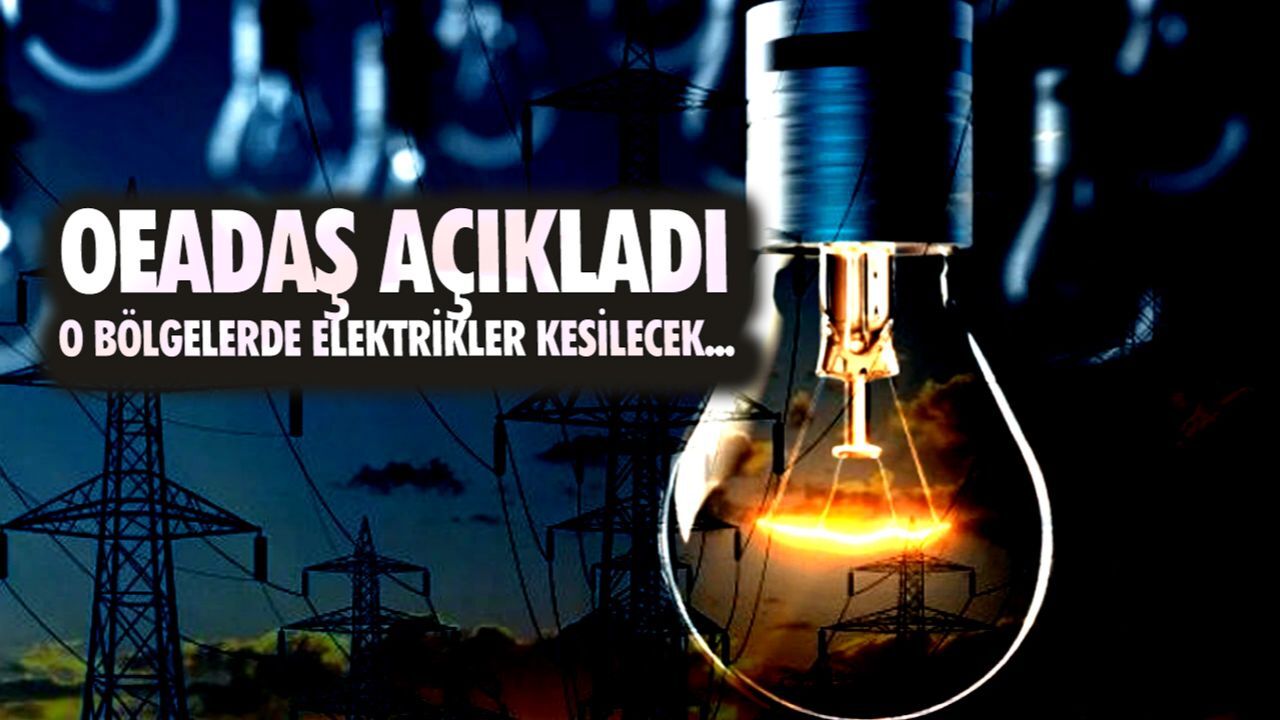 Eskişehir elektrik kesintisi! OEADAŞ açıkladı, o bölgelerde elektrikler kesilecek... Eskişehir elektrik kesintisi! OEADAŞ açıkladı, o bölgelerde elektrikler kesilecek...