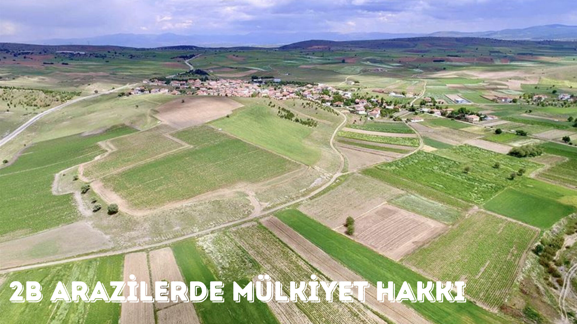 2B arazilerde mülkiyet hakları hangi köylere ve mahallelere verilecek? Bakan Kurum müjdeyi verdi! - 1. Resim