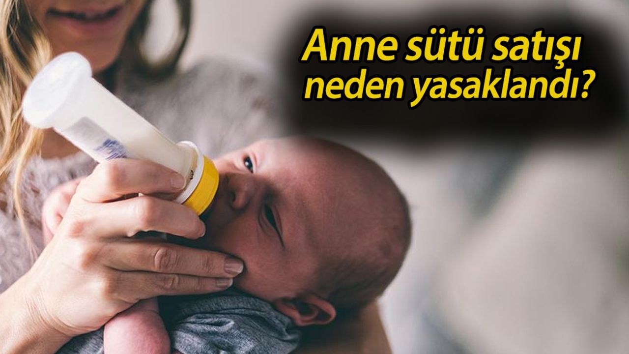 Anne sütü satışı yasaklandı mı? Anne sütü satışı neden yasaklandı? Anne sütü satışı yasaklandı mı? Anne sütü satışı neden yasaklandı?