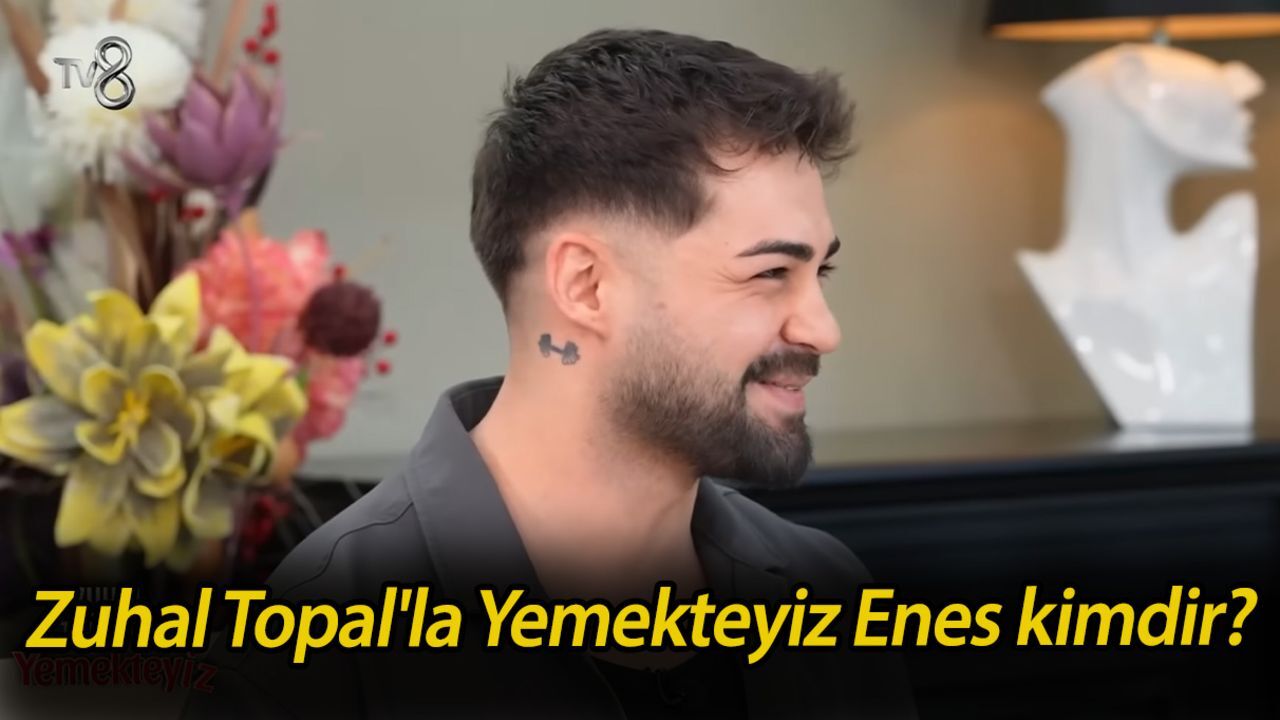 Yemekteyiz Enes kimdir? Zuhal Topal'la Yemekteyiz Enes Bey ne iş yapıyor? Yemekteyiz Enes kimdir? Zuhal Topal'la Yemekteyiz Enes Bey ne iş yapıyor?
