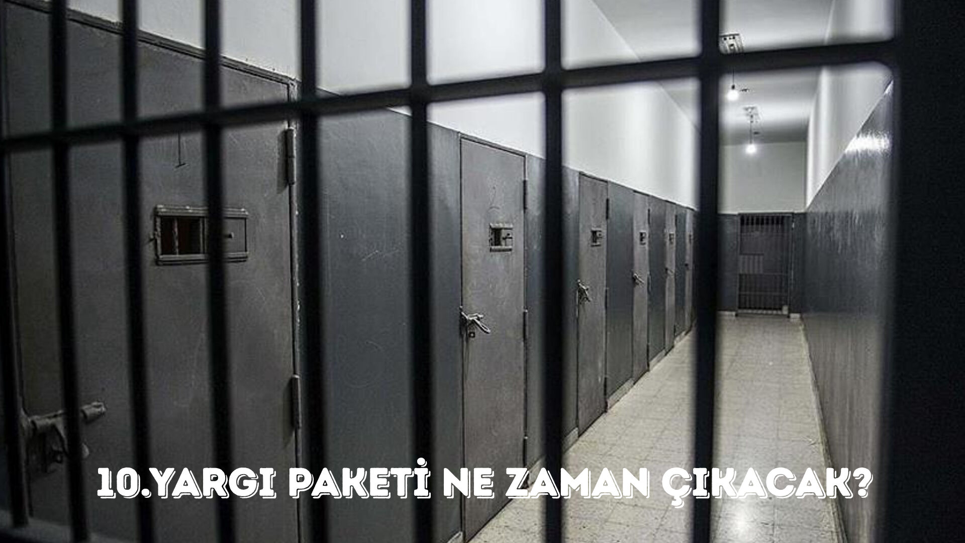 10.Yargı Paketi ne zaman çıkacak? İnfaz düzenlemesinde tarih netleşiyor! - 1. Resim