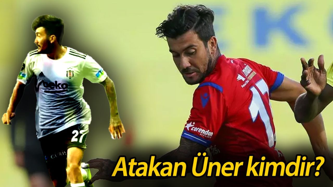 Atakan Üner kimdir? Atakan Üner kaç yaşında, nereli? Bir dönem Beşiktaş kadrosunda yer almıştı Atakan Üner kimdir? Atakan Üner kaç yaşında, nereli? Bir dönem Beşiktaş kadrosunda yer almıştı