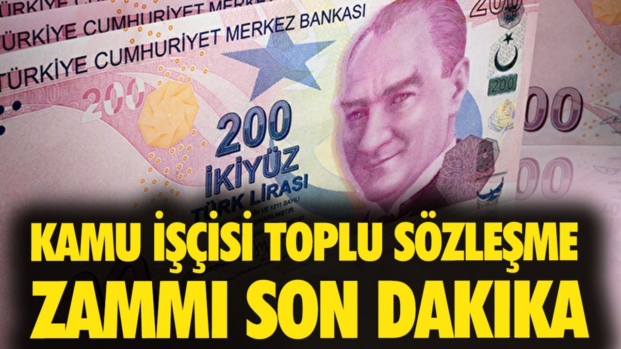 Kamu işçisi toplu sözleşme zammı son dakika! Kamu toplu sözleşme zammı ne kadar olacak, oran açıklandı mı? Kamu işçisi toplu sözleşme zammı son dakika! Kamu toplu sözleşme zammı ne kadar olacak, oran açıklandı mı?
