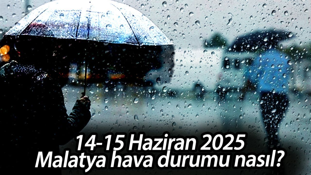 Malatya hava durumu! 14-15 Haziran 2025 Malatya'da yağmur var mı? Malatya hava durumu! 14-15 Haziran 2025 Malatya'da yağmur var mı?