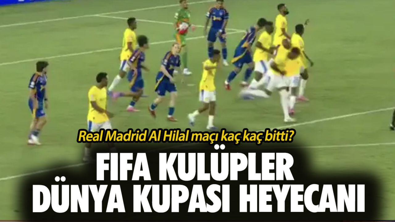 Real Madrid Al Hilal maçı kaç kaç bitti? Golleri kim attı? Maç özeti ve skorlar Real Madrid Al Hilal maçı kaç kaç bitti? Golleri kim attı? Maç özeti ve skorlar