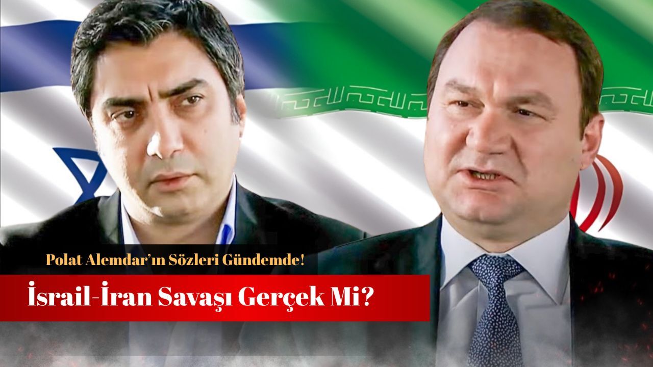Savaş mı Tiyatro mu? İsrail İran Savaşına Kurtlar Vadisi’nden gönderme! Savaş mı Tiyatro mu? İsrail İran Savaşına Kurtlar Vadisi’nden gönderme!