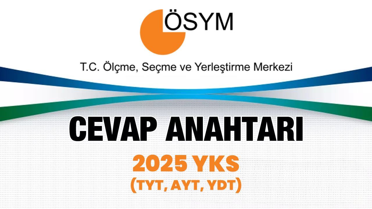 2025 YKS soru ve cevap anahtarı: YKS (TYT, AYT, YDT) soru ve cevap anahtarı kitapçığı açıklandı mı? 2025 YKS soru ve cevap anahtarı: YKS (TYT, AYT, YDT) soru ve cevap anahtarı kitapçığı açıklandı mı?