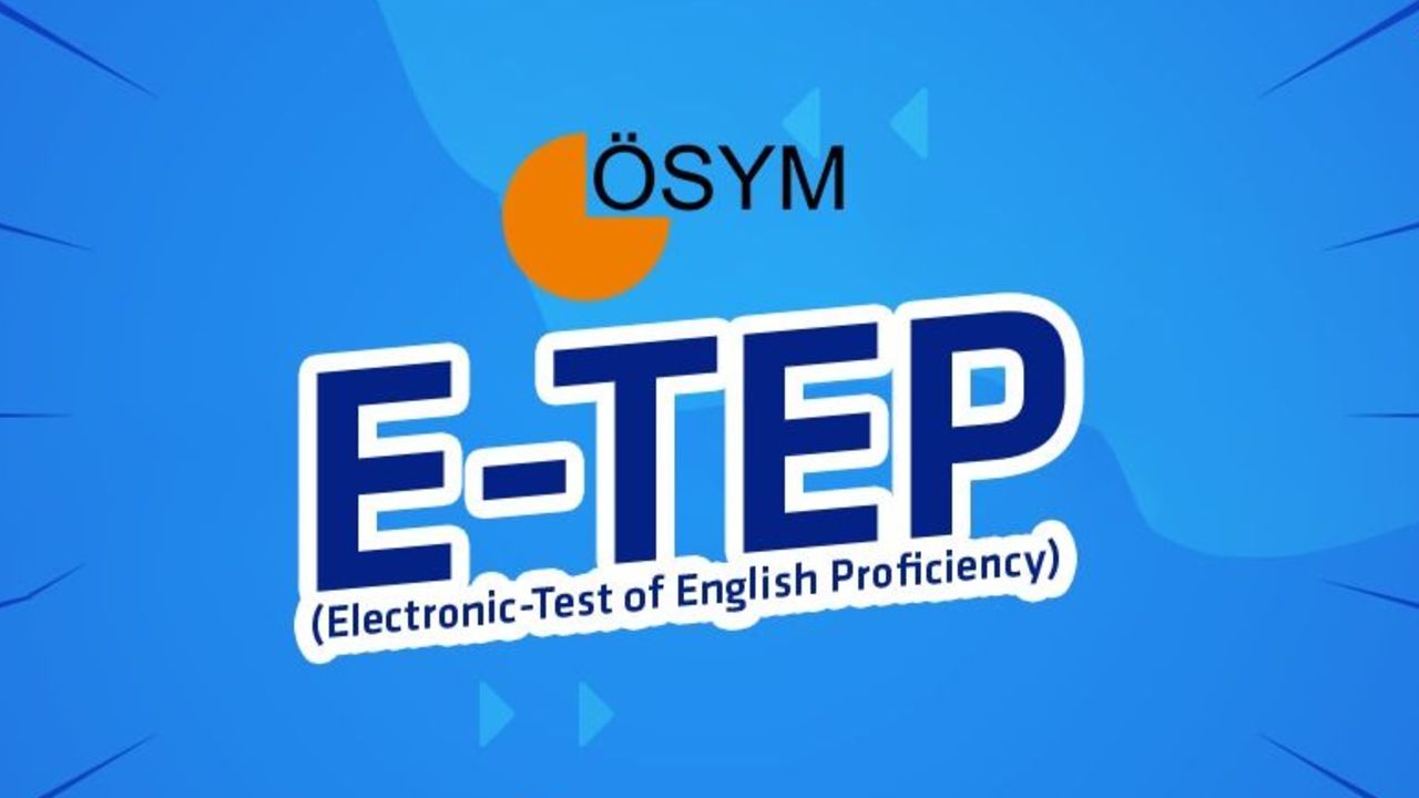 e-TEP sınavı ne zaman yapılacak? ÖSYM'den TOEFL ve IELTS ayarında yeni dil sınavı! e-TEP sınavı ne zaman yapılacak? ÖSYM'den TOEFL ve IELTS ayarında yeni dil sınavı!
