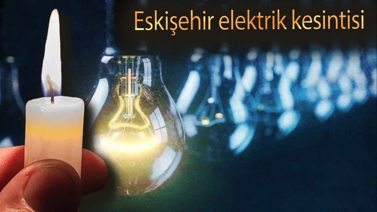 8-9 Temmuz 2025 OEDAŞ Eskişehir elektrik kesintisi sorgulama! Eskişehir&#039;de elektrikler ne zaman gelecek, saat kaçta?