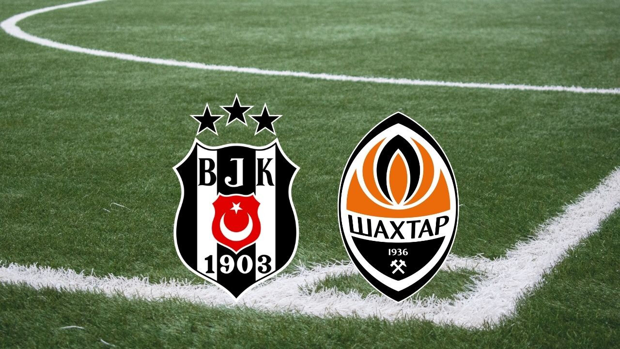 Beşiktaş-Shakhtar Donetsk maçı ne zaman? - 1. Resim